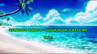 SAMBASS & More - Liquid Drum n Bass BR  Vol.1