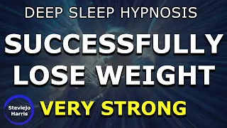 Deep Sleep Hypnosis for Successfully Lose Weight ⚡ Very Strong ⚡