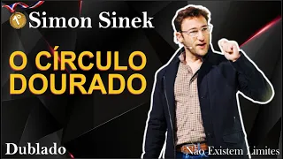 SIMON SINEK DUBLADO O Círculo Dourado