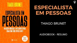 Especialista Em Pessoas - Thiago Brunet - Audiobook [RESUMO]