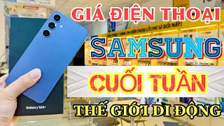 Cập Nhật Giá SAMSUNG CUỐI TUẦN 24/5 Tại Thế Giới Di Động