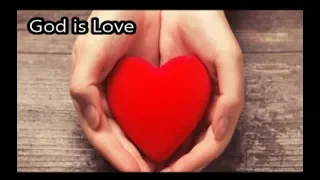 God is Love (Abbot's Leigh) Hymn with Lyrics