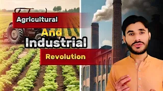 Agricultural And Industrial Revolution | History Of Both Revolutions | Green Revolution