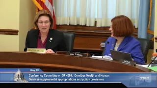 Conference Committee on SF 4699 - Omnibus Health and Human Services  - 05/19/24