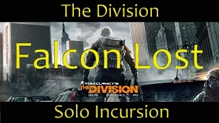 The Division Falcon Lost Incursion Solo