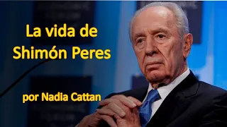 LA VIDA DE SHIMÓN PERES,  POR NADIA CATTAN