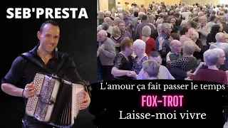 Seb'Presta: L' amour ça fait passer le temps & Laisse-moi vivre " Fox-trot "