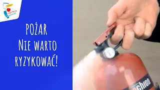 Pożar - Nie warto ryzykować!