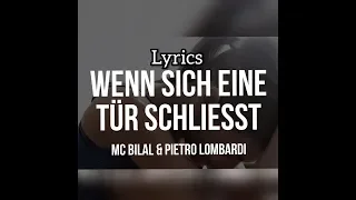 MC BILAL & PIETRO LOMBARDI - WENN SICH DIE EINE TÜR SCHLIEßT LYRICS