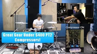 Recording Drums: Great Gear Under $400 PT2 - Compressors