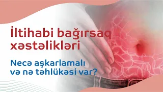 İltihabi bağırsaq xəstəlikləri (xoralı kolit,Kron xəstəliyi) | Necə aşkarlamalı və nə təhlükəsi var?