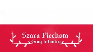 "Szara Piechota" | The "Gray Infantry" of Poland with Lyrics