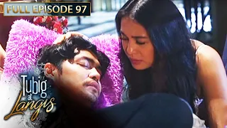 Full Episode 97 | Tubig At Langis