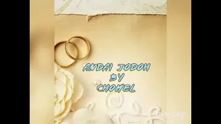 Andai Jodoh by Chomel (lirik)