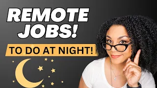7 Remote Jobs That You Can Do At Night!