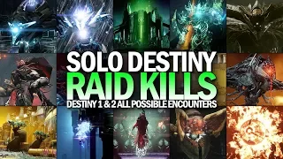 Soloing Destiny Raids - Every Possible Encounter in Destiny 1 & Destiny 2 Compilation