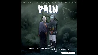 Self Made E x King YB Yellaboy - Pain (Prod. Donn Suave x EbonOnTheTrack)