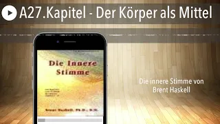 A27.Kapitel - Der Körper als Mittel