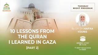 10 Lessons from the Qur'an I Learned in Gaza I Sh Dr Haifaa Younis I Jannah Institute