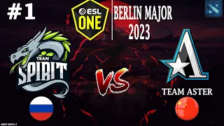 СЛОЖНЫЙ МАТЧ НА ВЫЛЕТ! | Aster vs Spirit #1 (BO3) The Berlin Major 2023
