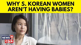 South Korea Fertility Rate | Why South Korean Women Aren't Having Babies | N18V | News18