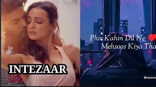 Intezaaz - Mithoon FT.😭 Arjeet Singh - Asees Kaur(Gurmeet Choudhary -Sanaya Irani)WhatsApp Video