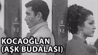 Kocaoğlan (Aşk Budalası) 1964 - Yılmaz Güney & Evrim Fer