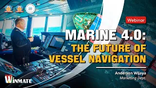 【Winmate Webinar】Marine 4.0: The Future of Vessel Navigation