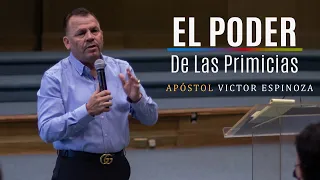 El Poder De Las Primicias | Apóstol Victor Espinoza | Iglesia Rios De Agua Viva