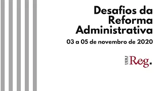 Seminário Desafios Reforma Administrativa