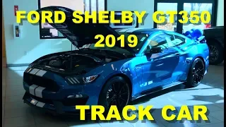 FORD SHELBY GT350 2019 Ultimate Track Car