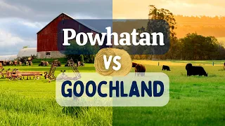 Powhatan vs. Goochland County, Virginia | Moving to Richmond, Virginia | Life in Richmond, Virginia