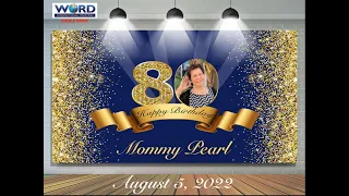 Mommy Pearl's 80th Birthday Presentation (August 7, 2022)