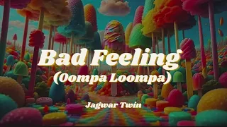 Bad Feeling (Oompa Loompa) - Jagwar Twin || CLEAN