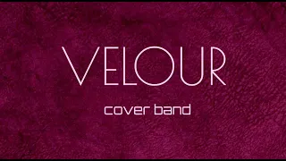 VELOUR COVER BAND PROMO