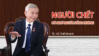 Người chết có nhớ người sống không? Người mới chết có về nhà không?