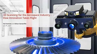 [Webinar] 3D Scanning For The Aerospace Industry - How Innovation Takes Flight
