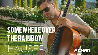 Somewhere Over The Rainbow - Judy Garland / Cover Cello by HAUSER (Lyrics)