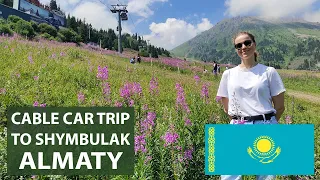 Exploring the beauty of Shymbulak in Summer, Almaty, Kazakhstan 🇰🇿 / Cable car, how to reach, prices