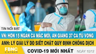 Tin tức Covid-19 mới nhất hôm nay 10/12. | Dich Virus. Corona Việt Nam hôm nay | FBNC