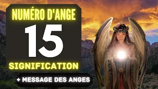 Chiffre Angélique 15: Le Profond Signification Du Nombre 15🌌