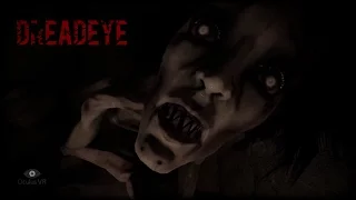 DreadEye - Horror - VR Experience - Oculus Rift