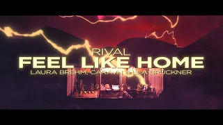 Rival  - Feel Like Home (w/ Laura Brehm, Caravn & Lea Brückner) [Official Lyric Video]