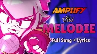 Amplify this Melodie | Videoclip | Lyrics | Full song #brawlstars