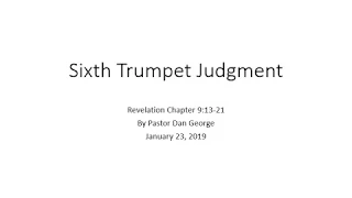 Revelation Study: "Sixth Trumpet Judgment"