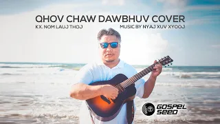 Qhov Chaw Dawbhuv Cover | Kx Nom Lauj Thoj