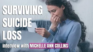 Surviving Spouse or Partner Suicide Loss - Michelle Ann Collins