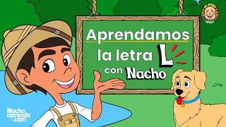 Aprendamos la letra L con Nacho | Videos para niños | Nacho Aprende