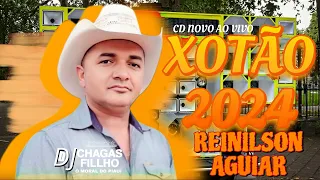 SAIU CD NOVO  TBT XOTÃO AO VIVO REINILSON AGUIAR CONQUISTANDO O BRASIL REPERTÓRIO NOVO 2024