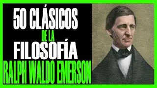 RALPH WALDO EMERSON - 50 CLÁSICOS DE LA FILOSOFÍA - URIEL ROCHA